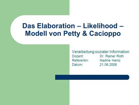 Das Elaboration – Likelihood – Modell von Petty & Cacioppo