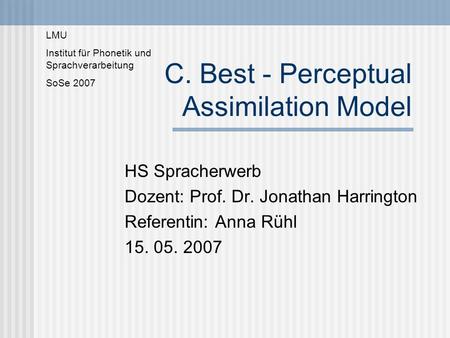 C. Best - Perceptual Assimilation Model
