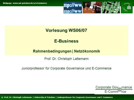 Vorlesung WS06/07 E-Business Rahmenbedingungen | Netzökonomik