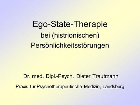 Ego-State-Therapie bei (histrionischen) Persönlichkeitsstörungen Dr