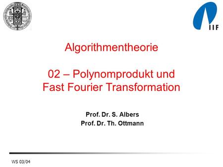 Algorithmentheorie 02 – Polynomprodukt und Fast Fourier Transformation