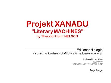 Projekt XANADU “Literary MACHINES” by Theodor Holm NELSON