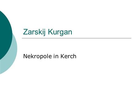 Zarskij Kurgan Nekropole in Kerch.