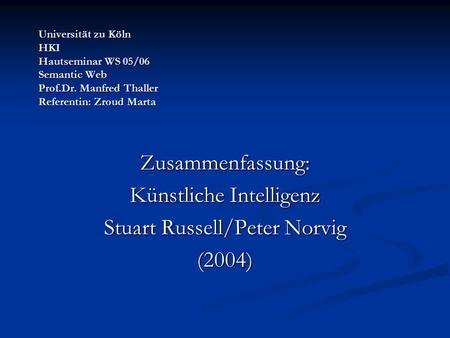 Künstliche Intelligenz Stuart Russell/Peter Norvig (2004)