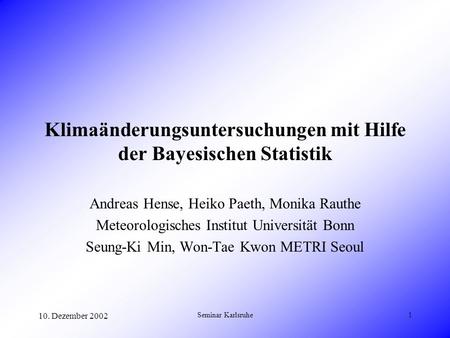 Klimaänderungsuntersuchungen mit Hilfe der Bayesischen Statistik