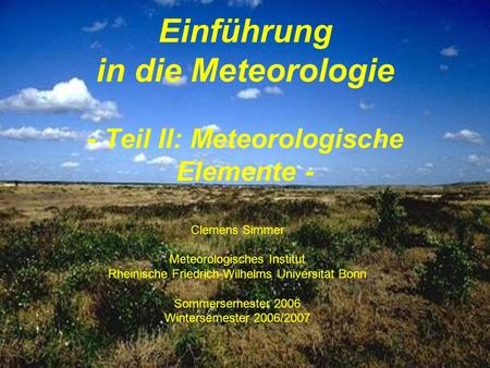 Einführung in die Meteorologie - Teil II: Meteorologische Elemente -