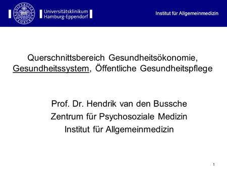 Prof. Dr. Hendrik van den Bussche Zentrum für Psychosoziale Medizin