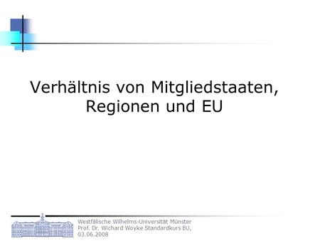 Verhältnis von Mitgliedstaaten, Regionen und EU