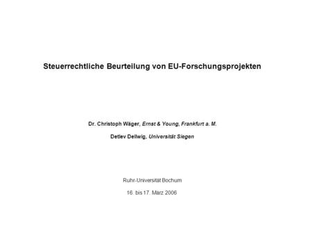 Steuerrechtliche Beurteilung von EU-Forschungsprojekten Dr
