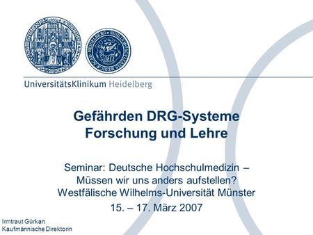 Gefährden DRG-Systeme Forschung und Lehre