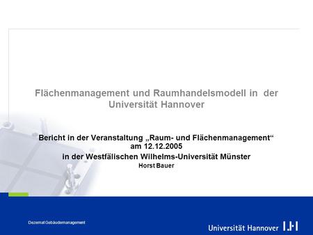 Flächenmanagement und Raumhandelsmodell in der Universität Hannover
