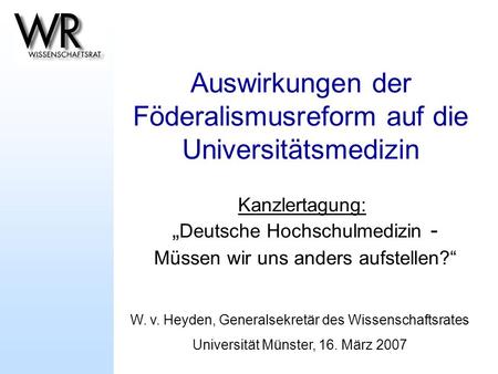 Auswirkungen der Föderalismusreform auf die Universitätsmedizin
