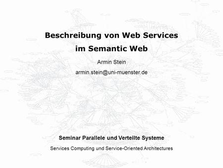 Beschreibung von Web Services Seminar Parallele und Verteilte Systeme