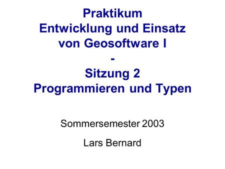 Sommersemester 2003 Lars Bernard