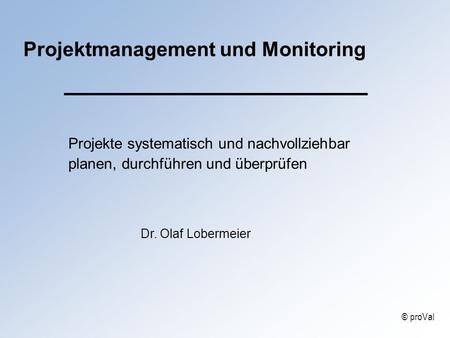 Projektmanagement und Monitoring