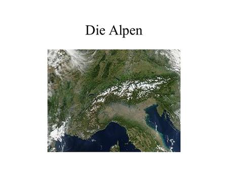 Die Alpen.