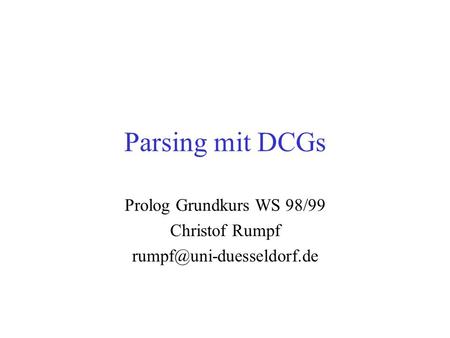 Prolog Grundkurs WS 98/99 Christof Rumpf