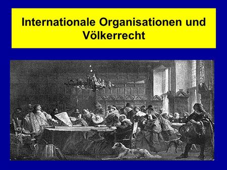 Internationale Organisationen und Völkerrecht