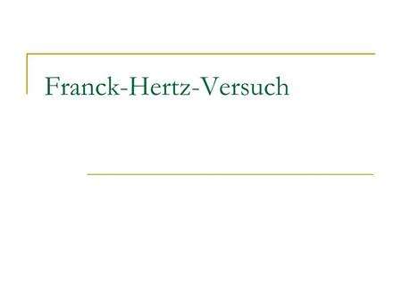 Franck-Hertz-Versuch