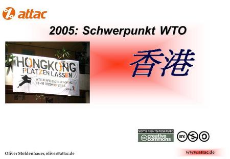 Oliver Moldenhauer, 2005: Schwerpunkt WTO.