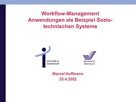 Workflow-Management Anwendungen als Beispiel Sozio-technischen Systeme