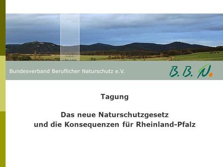 Das neue Naturschutzgesetz und die Konsequenzen für Rheinland-Pfalz