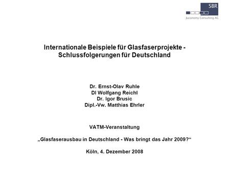„Glasfaserausbau in Deutschland - Was bringt das Jahr 2009?“