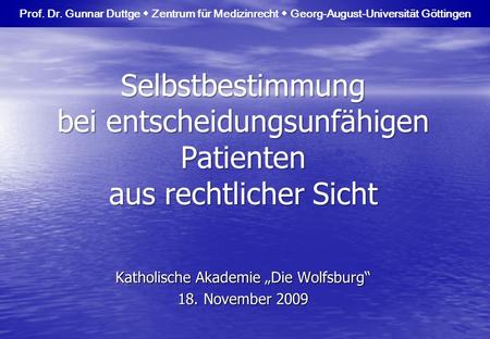 Katholische Akademie „Die Wolfsburg“ 18. November 2009