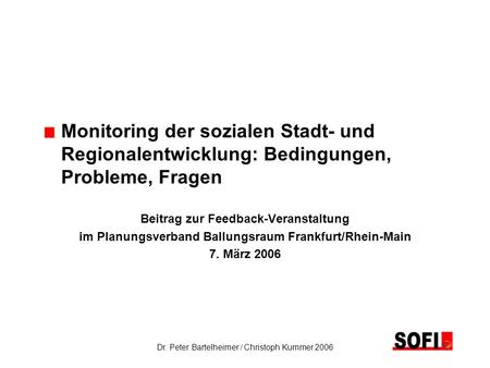Monitoring der sozialen Stadt- und. Regionalentwicklung: Bedingungen,