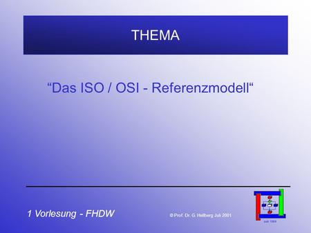 “Das ISO / OSI - Referenzmodell“