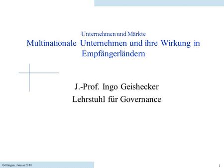 J.-Prof. Ingo Geishecker Lehrstuhl für Governance