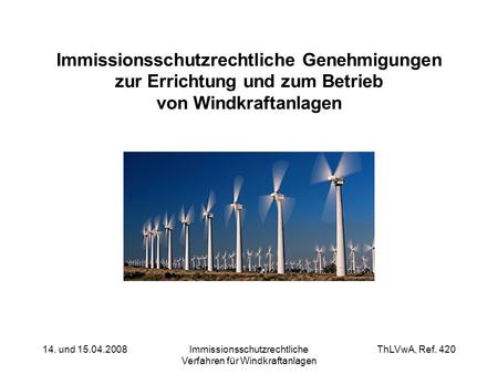 Immissionsschutzrechtliche Verfahren für Windkraftanlagen