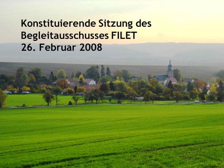 Thüringer Ministerium für Landwirtschaft, Naturschutz und Umwelt www.thueringen.de/de/tmlnu/foerderung/eu 1 Konstituierende Sitzung des Begleitausschusses.