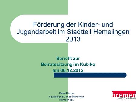 Förderung der Kinder- und Jugendarbeit im Stadtteil Hemelingen 2013