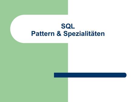SQL Pattern & Spezialitäten. © Prof. T. Kudraß, HTWK Leipzig Rekursive Anfragen Syntax (SQL:1999) WITH RECURSIVE Rekursionstabelle (Spaltenliste) AS (