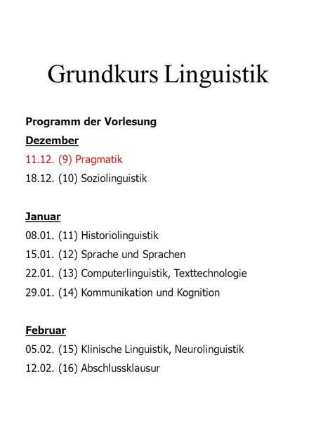 Grundkurs Linguistik Programm der Vorlesung Dezember