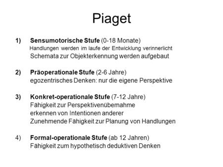 Piaget Sensumotorische Stufe (0-18 Monate)