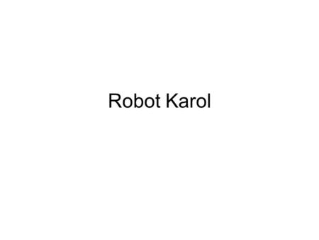 Robot Karol.