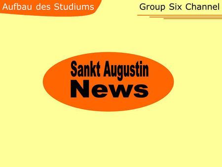 Aufbau des Studiums Group Six Channel Sankt Augustin News.