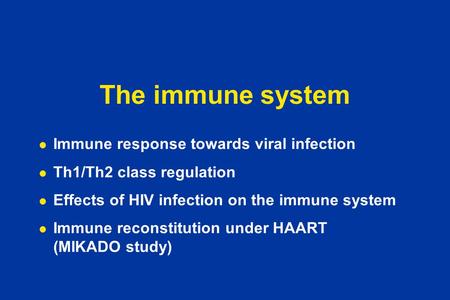 The immune system Immune response towards viral infection