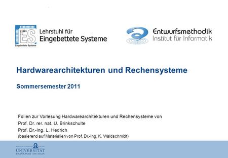 Hardwarearchitekturen und Rechensysteme Sommersemester 2011