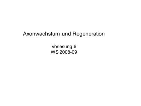 Axonwachstum und Regeneration