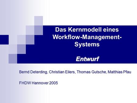 Das Kernmodell eines Workflow-Management-Systems Entwurf