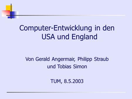 Computer-Entwicklung in den USA und England