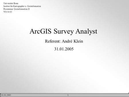 ArcGIS Survey Analyst Referent: André Klein