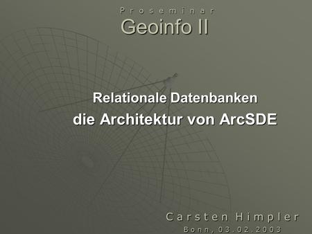 Relationale Datenbanken die Architektur von ArcSDE