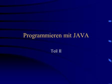 Programmieren mit JAVA