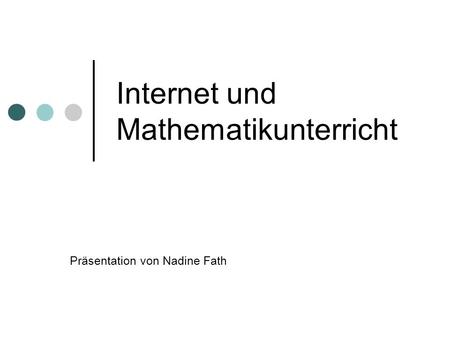 Internet und Mathematikunterricht