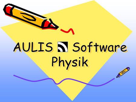 AULIS Software Physik.