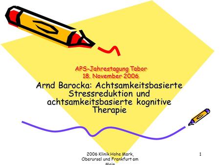 APS-Jahrestagung Tabor 18. November 2006